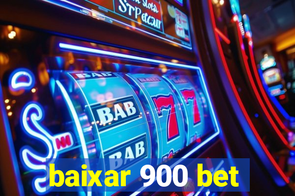 baixar 900 bet